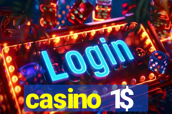 casino 1$