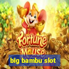 big bambu slot