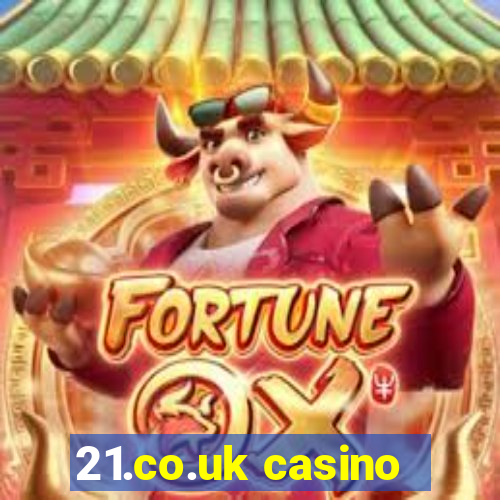 21.co.uk casino