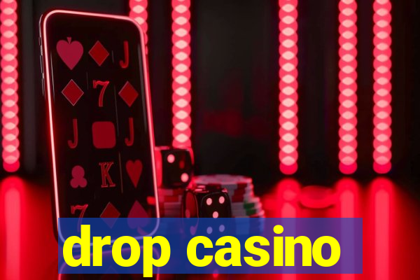 drop casino