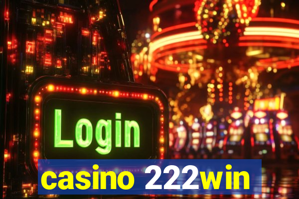 casino 222win