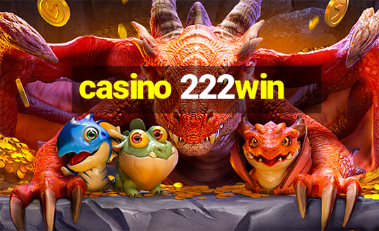 casino 222win