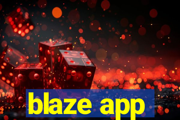 blaze app