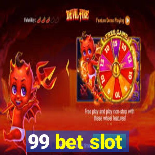 99 bet slot