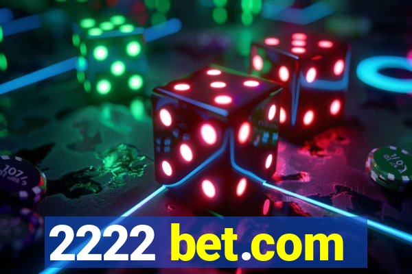 2222 bet.com