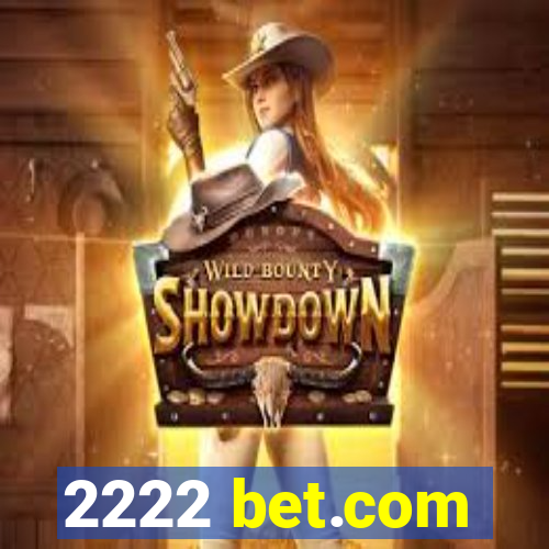 2222 bet.com