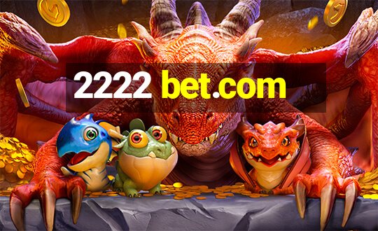 2222 bet.com