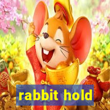 rabbit hold