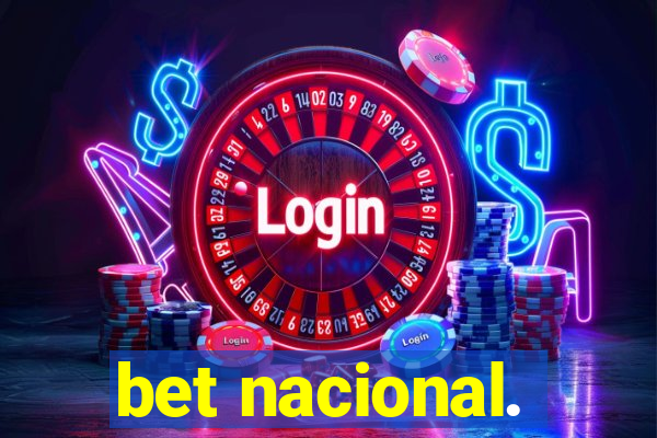 bet nacional.