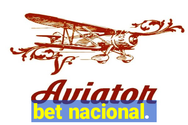 bet nacional.