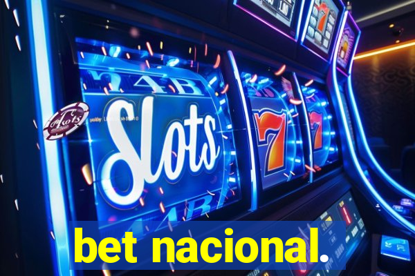 bet nacional.