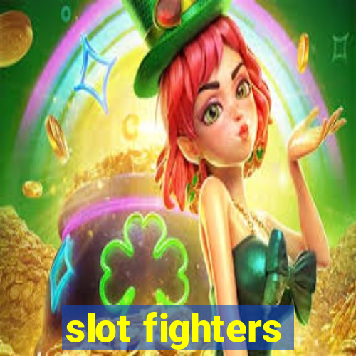 slot fighters