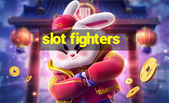 slot fighters