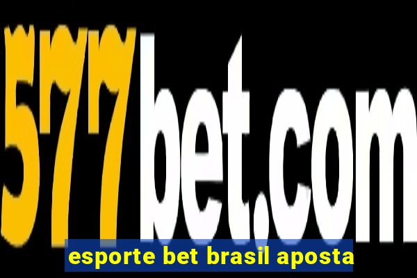 esporte bet brasil aposta