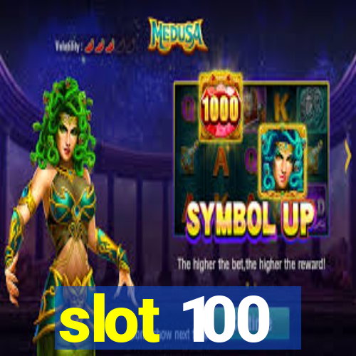 slot 100