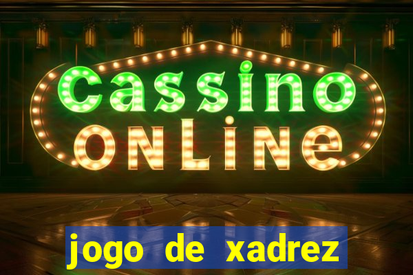 jogo de xadrez online gratis