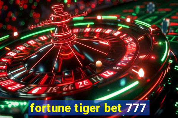 fortune tiger bet 777