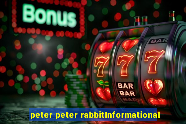 peter peter rabbitInformational