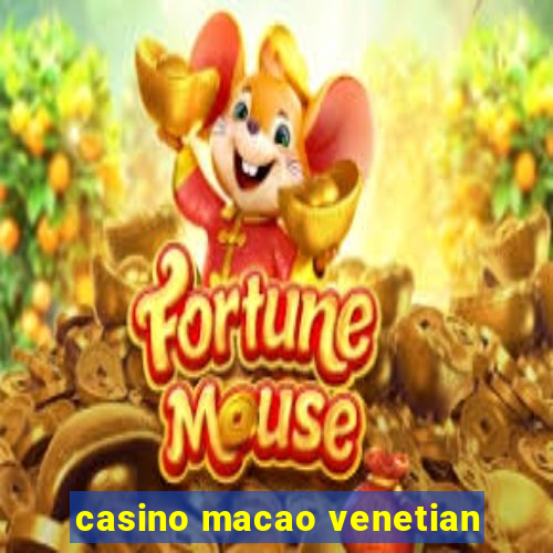 casino macao venetian