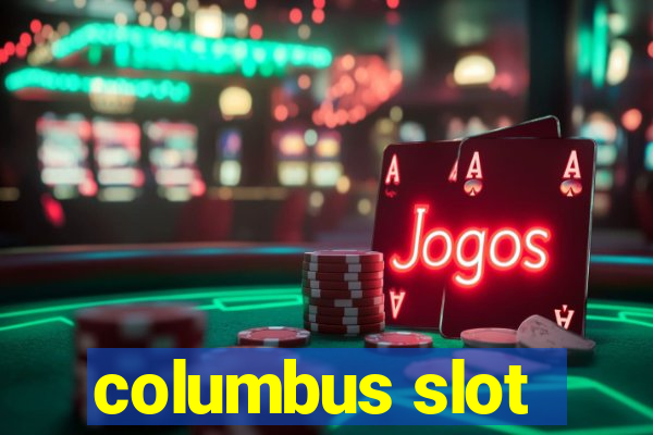 columbus slot