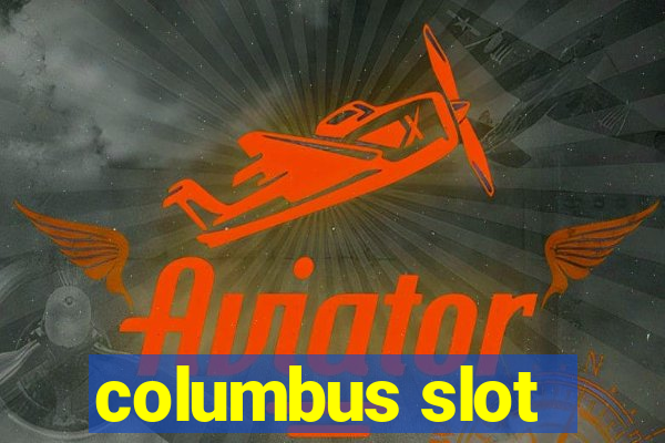 columbus slot