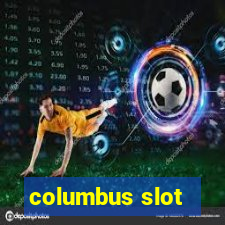 columbus slot