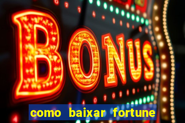 como baixar fortune tiger no celular