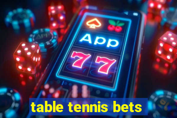 table tennis bets