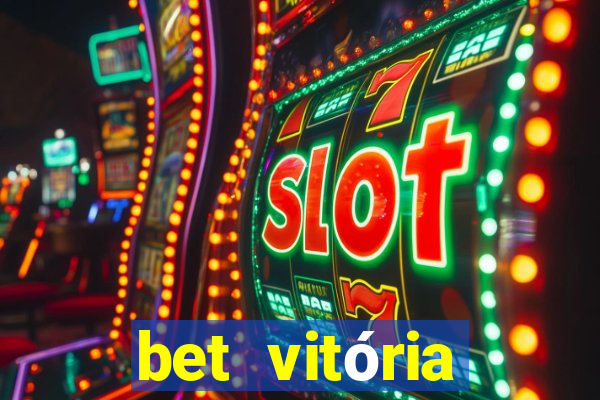 bet vitória apostas online