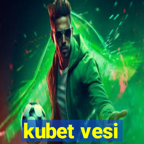 kubet vesi