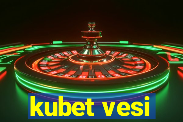 kubet vesi