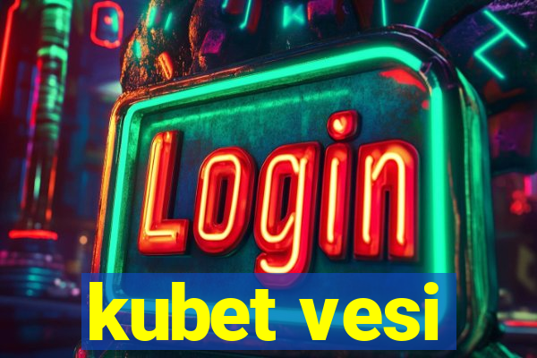 kubet vesi