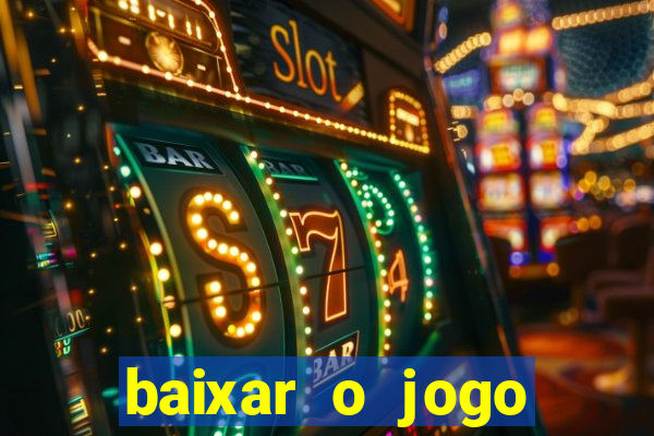 baixar o jogo candy crush