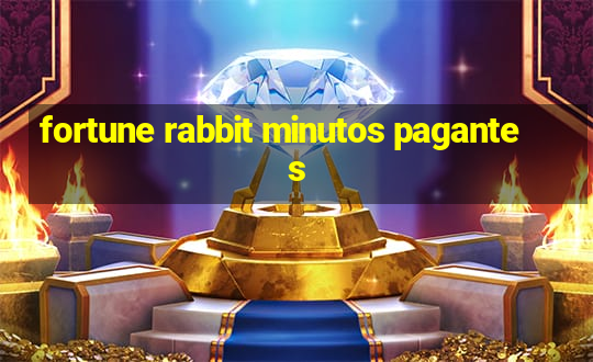 fortune rabbit minutos pagantes