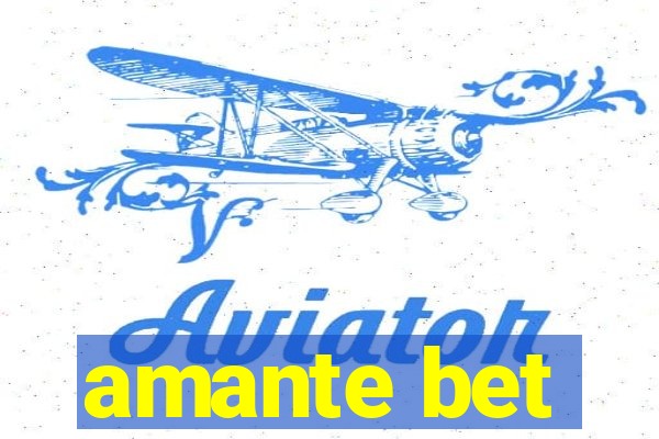 amante bet