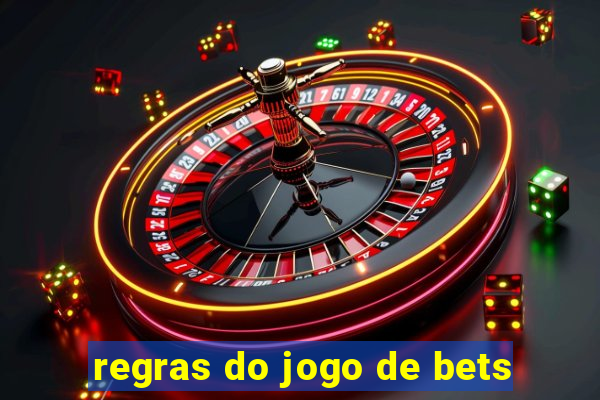 regras do jogo de bets