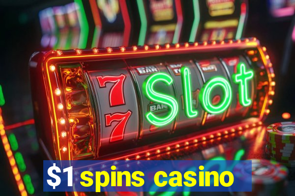 $1 spins casino