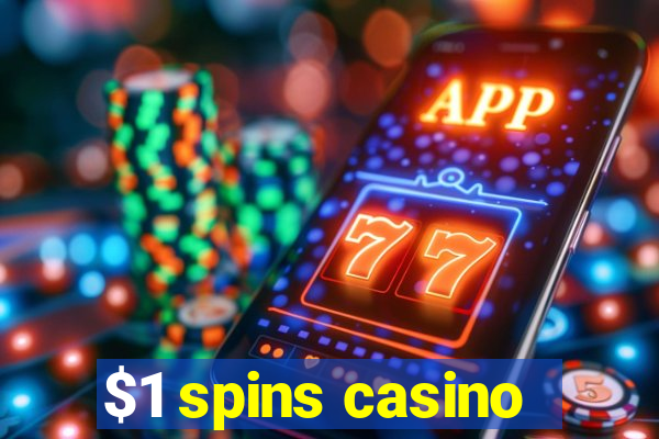 $1 spins casino