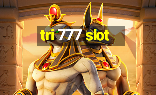 tri 777 slot