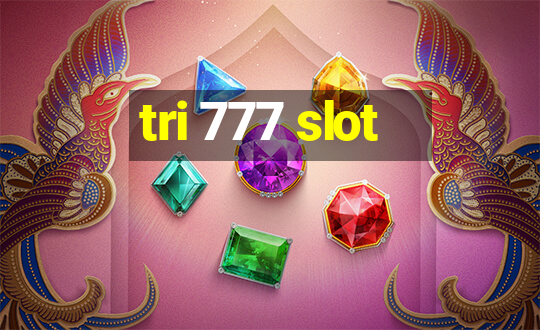 tri 777 slot