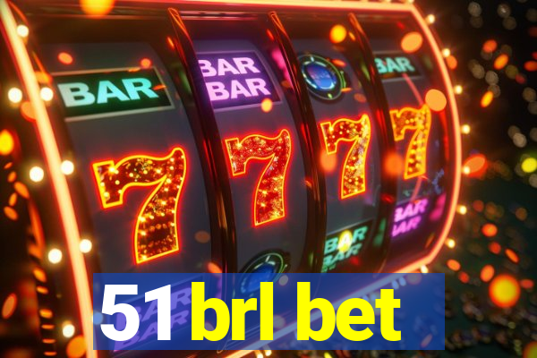 51 brl bet