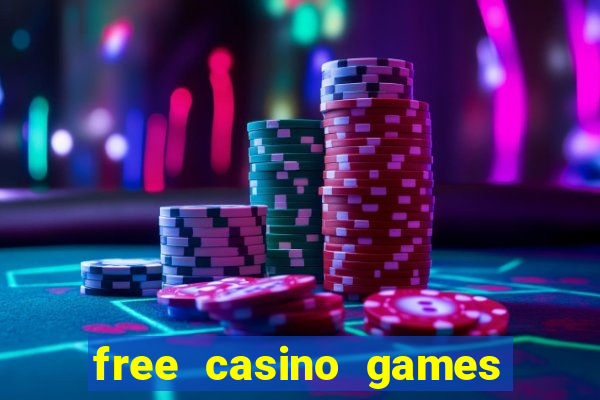 free casino games free casino games