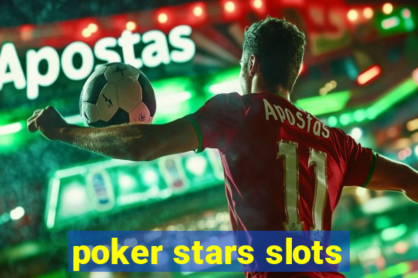 poker stars slots