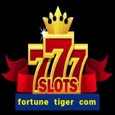 fortune tiger com bonus sem deposito