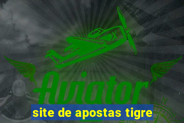 site de apostas tigre