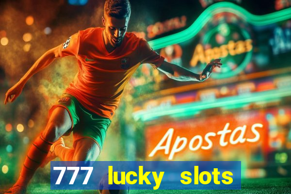 777 lucky slots login register