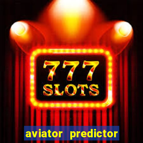 aviator predictor v4.0 activation code