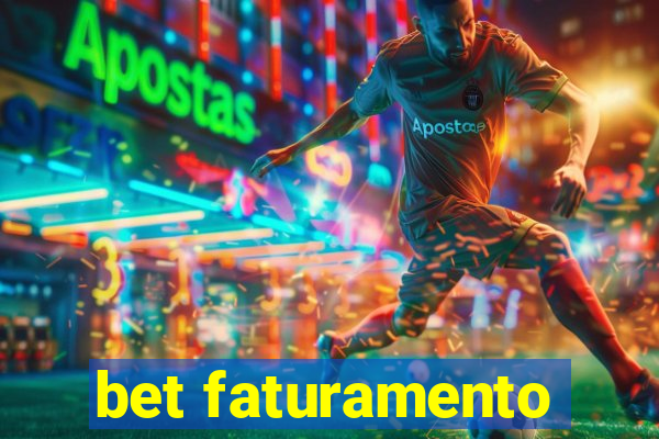 bet faturamento