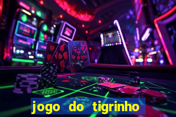 jogo do tigrinho big win