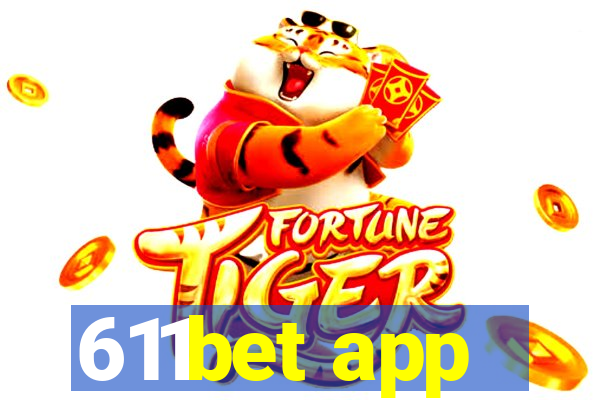 611bet app